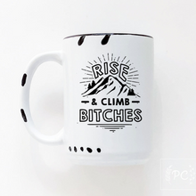Load image into Gallery viewer, rise and climb bitches mountain mug