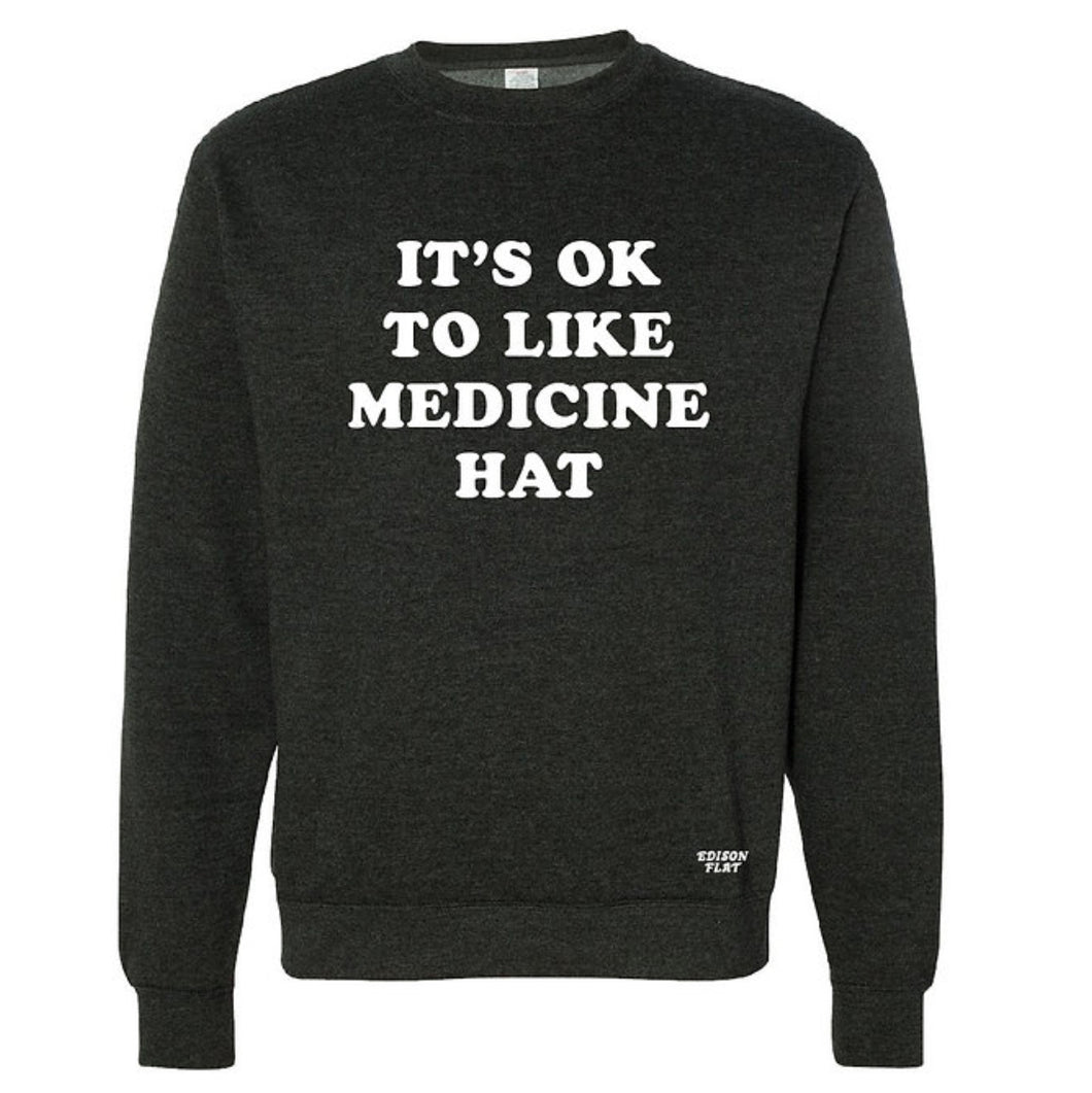it's okay to like medicine hat crewneck in black