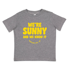 Load image into Gallery viewer, We’re Sunny and We Know It t-shirt, KIDS
