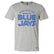 Load image into Gallery viewer, bring back our medicine hat blue jays tshirt. made in alberta.
