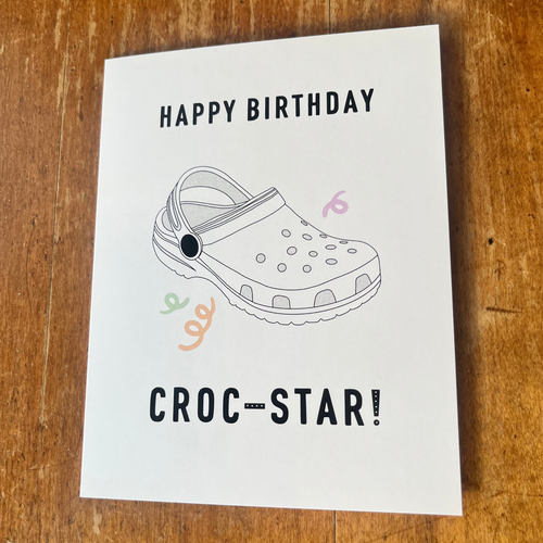 Birthday card with a croc illustration and 'Happy Birthday Croc-Star!' text 