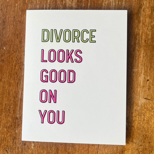 Card with 'Divorce Looks Good On You' text 