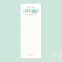 Load image into Gallery viewer, notepad that says i'm like totally organized
