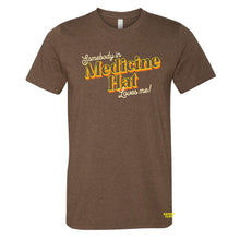 Load image into Gallery viewer, Somebody in MH Loves Me t-shirt
