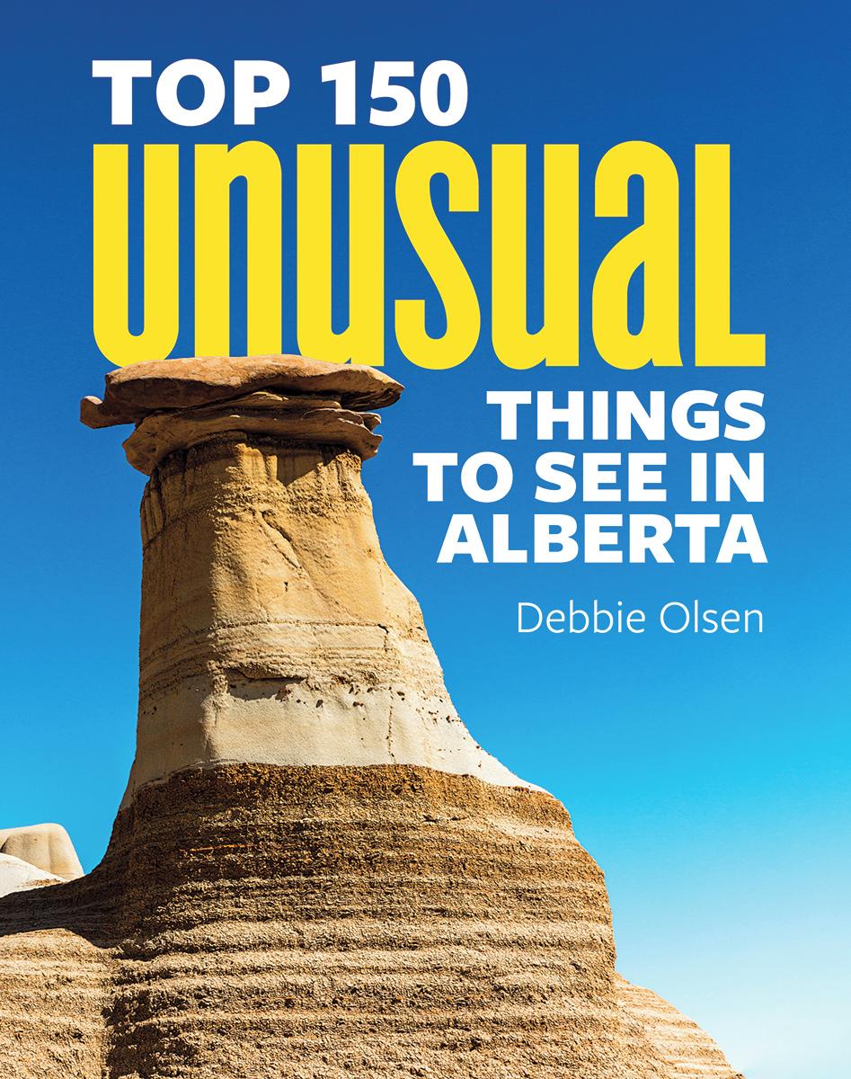 Top 150 Unusual Things to See in Alberta