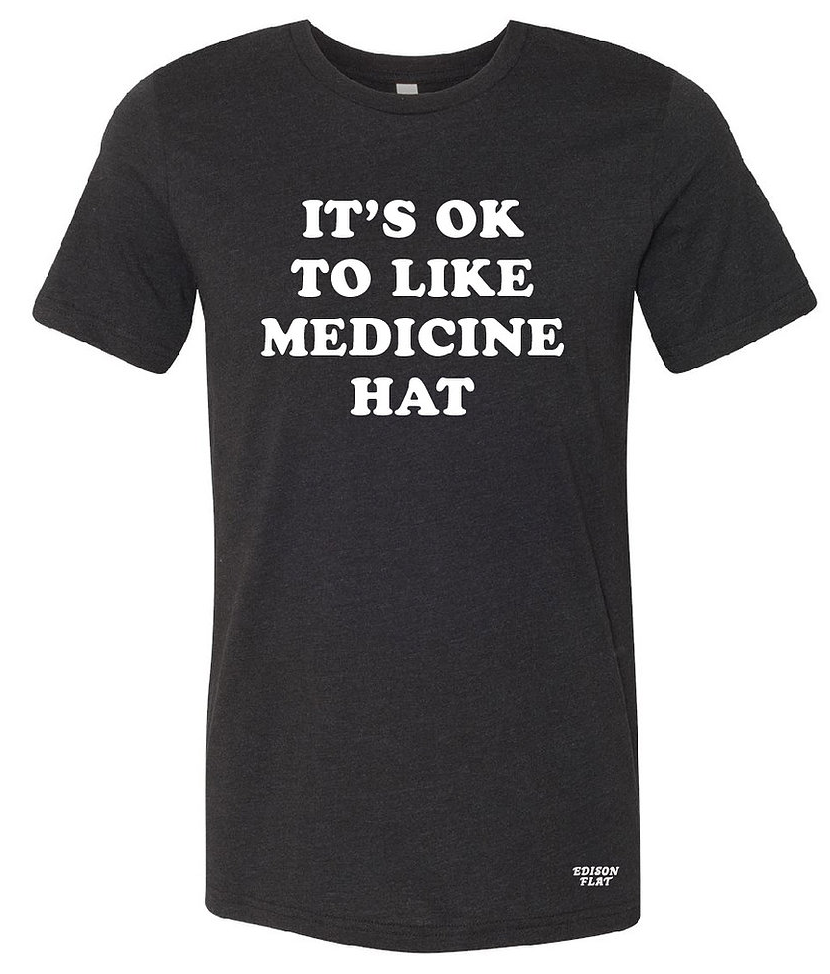 It’s Ok to Like Medicine Hat t-shirt
