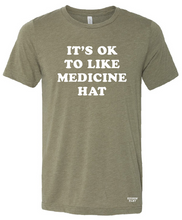 Load image into Gallery viewer, It’s Ok to Like Medicine Hat t-shirt

